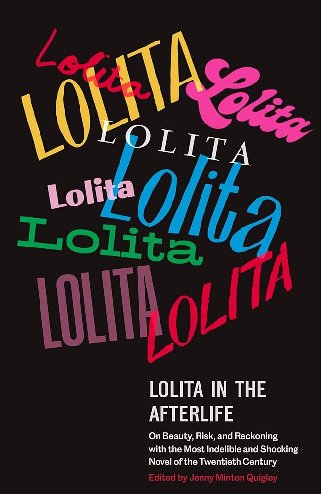 Lolita in the Afterlife On Beauty, Risk, and Reckoning cover image