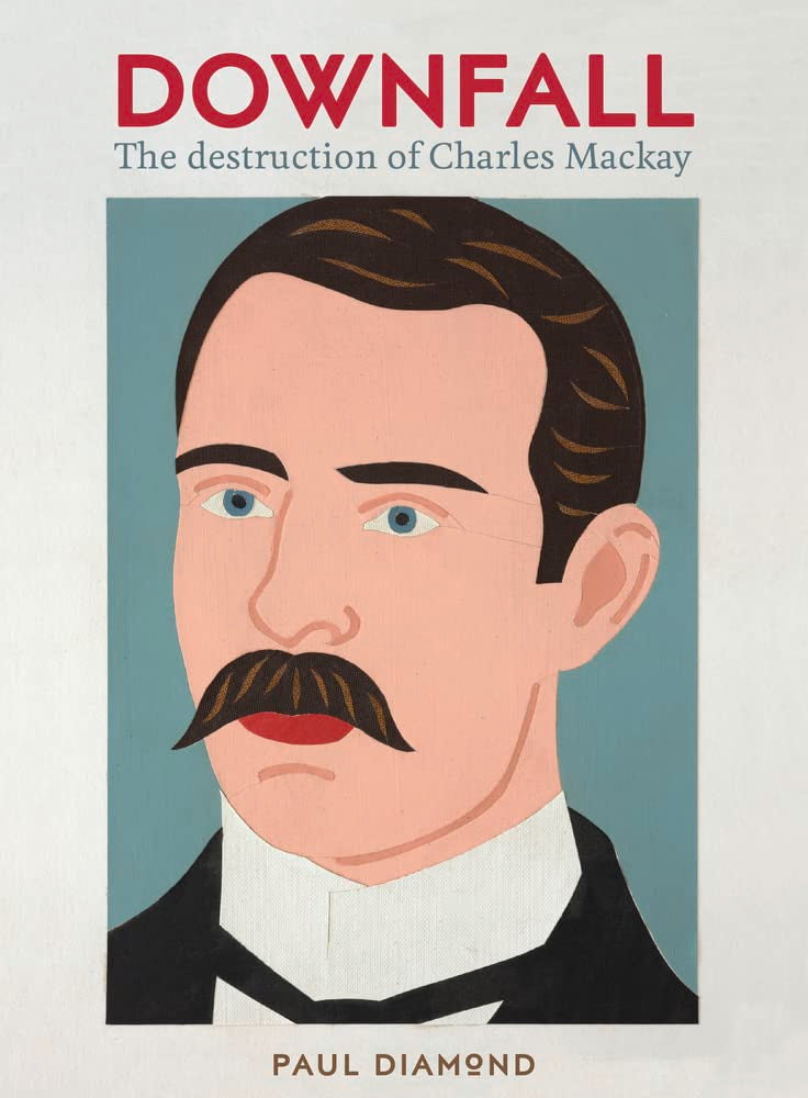 Downfall The Destruction of Charles Mackay cover image