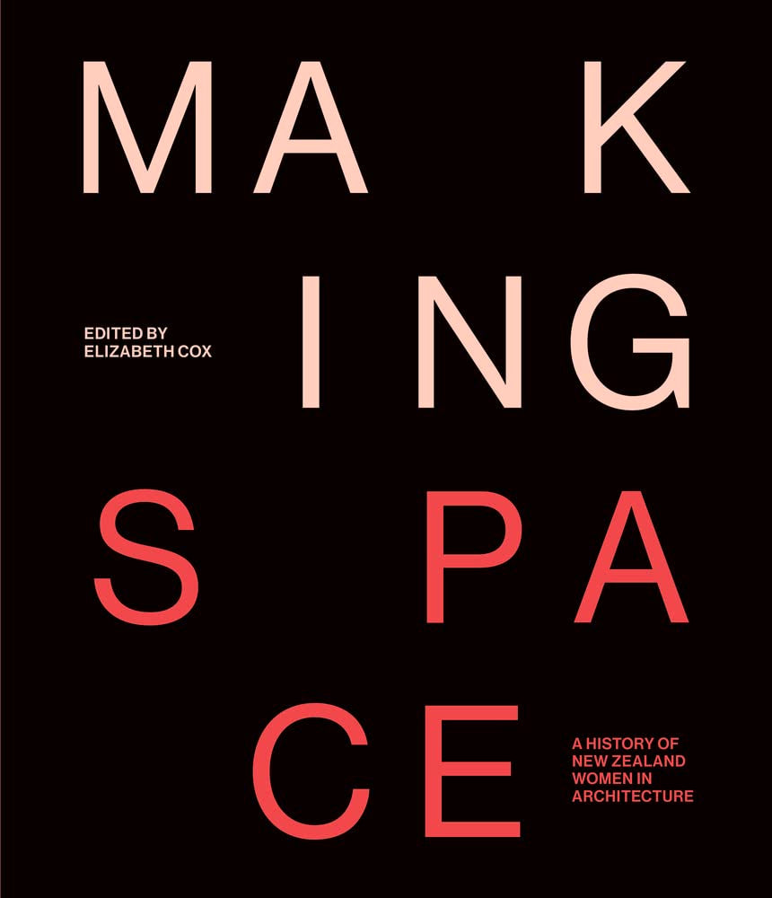 Making Space A History of New Zealand Women in cover image