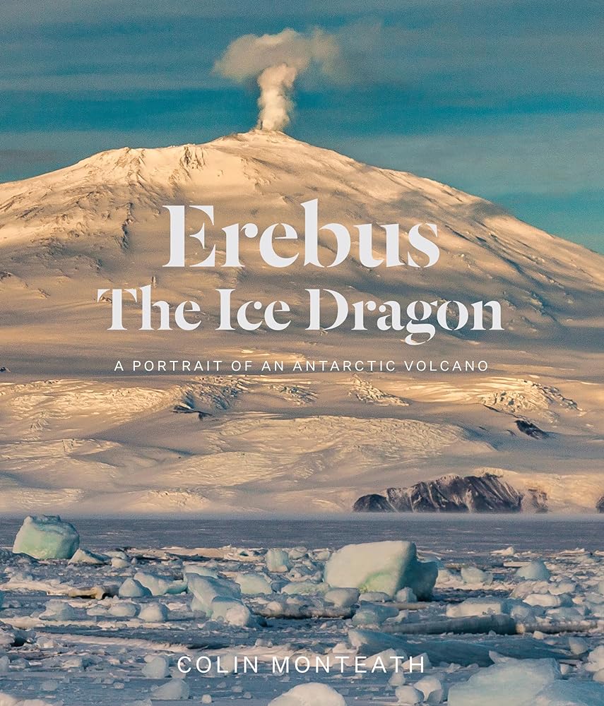 Erebus the Ice Dragon A Portrait of an Antarctic cover image
