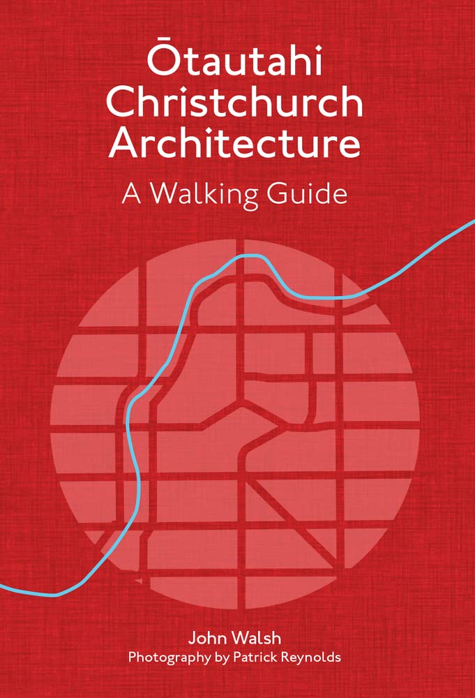 Otautahi Christchurch Architecture A Walking Guide cover image