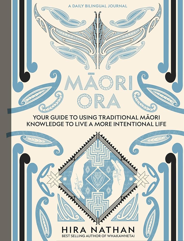 Māori Ora: Your guide to using traditional Māori knowledge to live a more intentional life cover image