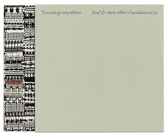 You Can Go Anywere- Josef & Anni Albers cover image