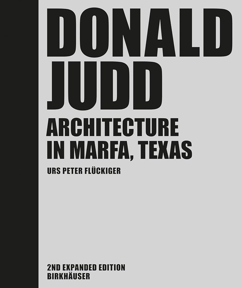 Donald Judd: Architecture in Marfa, Texas cover image