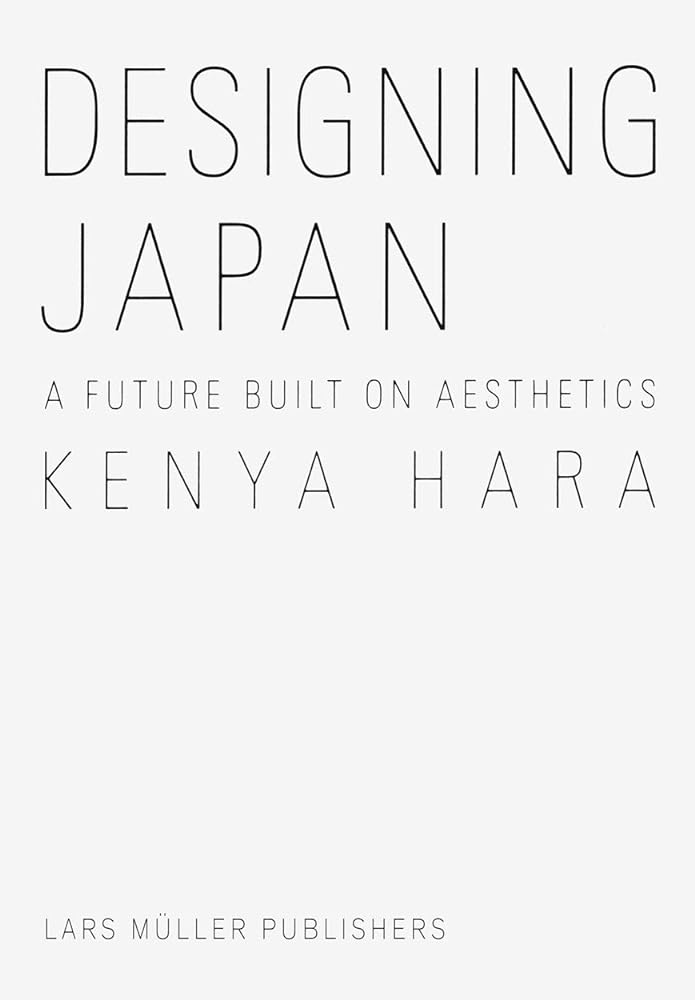 Kenya Hara: Designing Japan A Future Built on cover image