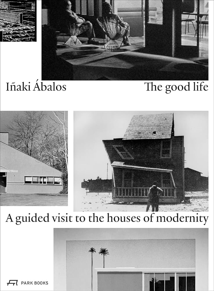 The Good Life A Guided Visit to the Houses of cover image