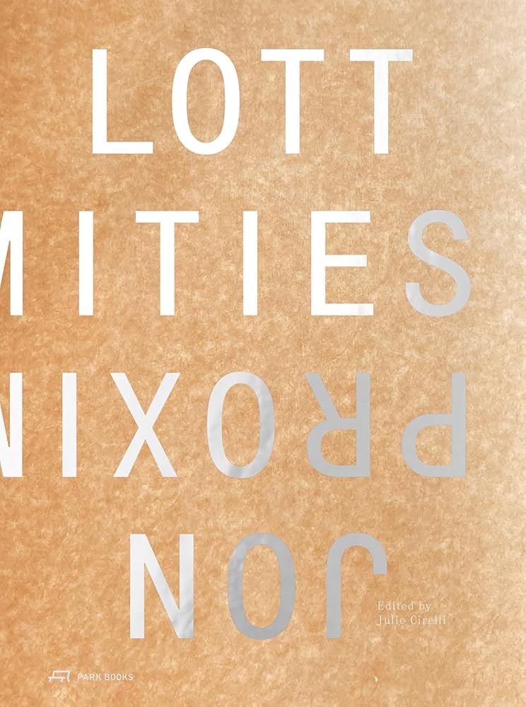 Proximities: The Architecture of Jon Lott cover image