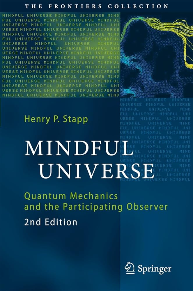 Mindful Universe: Quantum Mechanics and the Participating Observer cover image