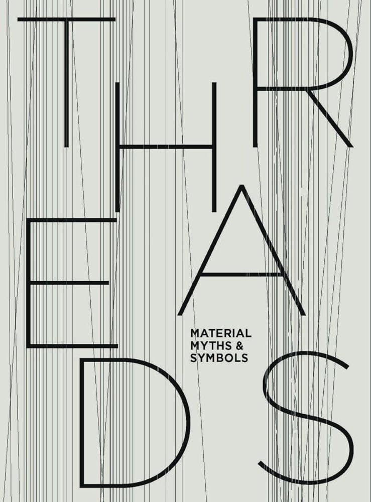 THREADS – Material, Myths & Symbols cover image