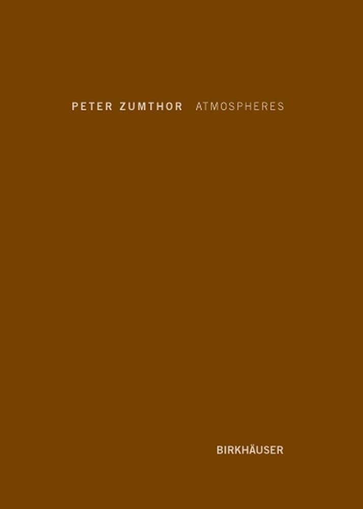 Atmospheres Architectural Environments. cover image