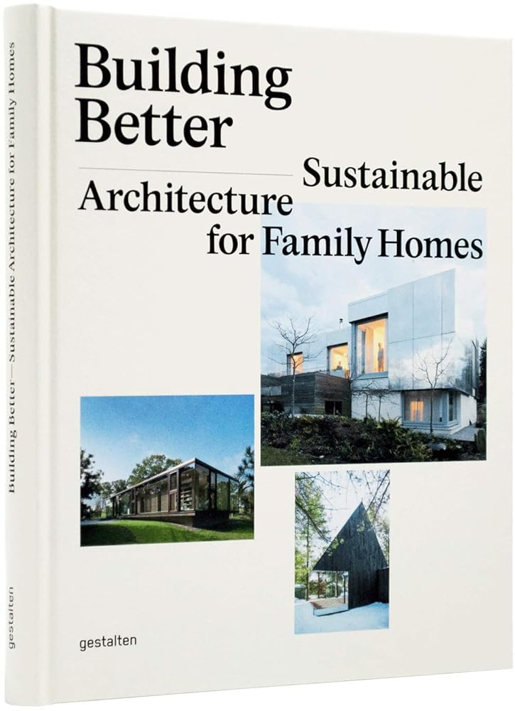 Building Better Sustainable Architecture for Family cover image