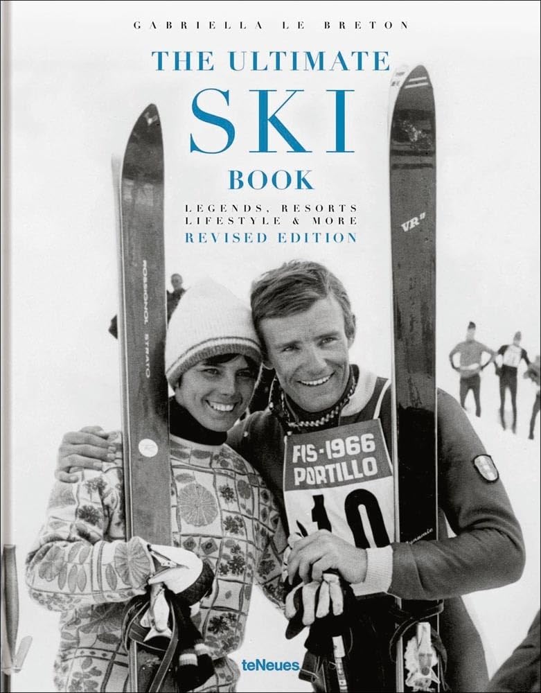 The Ultimate Ski Book Legends, Resorts, Lifestyle cover image