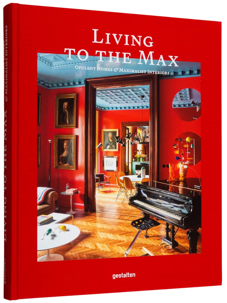 Living to the Max Opulent Homes and Maximalist cover image