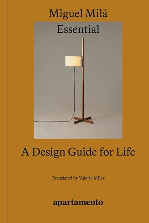 Essential: A Design Guide for Life, Miguel Milá cover image