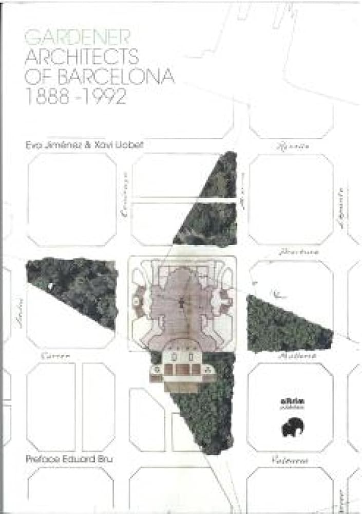 Gardener Architects of Barcelona 1888-1992 cover image