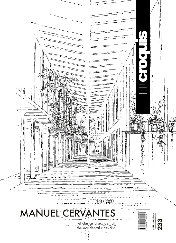 Manuel Cervantes 2018-2026: The accidental classicist: #233 El Croquis cover image