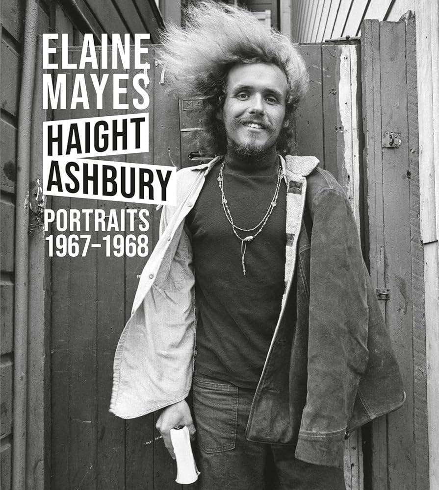 Elaine Mayes: Haight-Ashbury Portraits 1967-1968 cover image