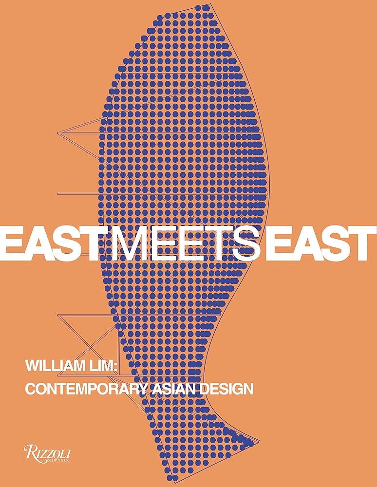 East Meets East William Lim: the Essence of Asian cover image