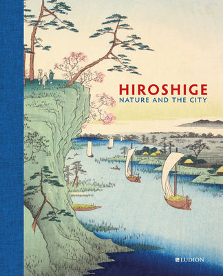Hiroshige: Nature and the City cover image