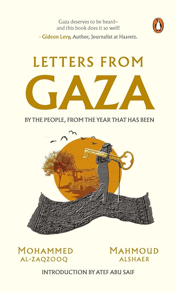 Letters From Gaza: A Collection By the People; Unveiling Their Stories and Emotions From the Year That Has Been cover image