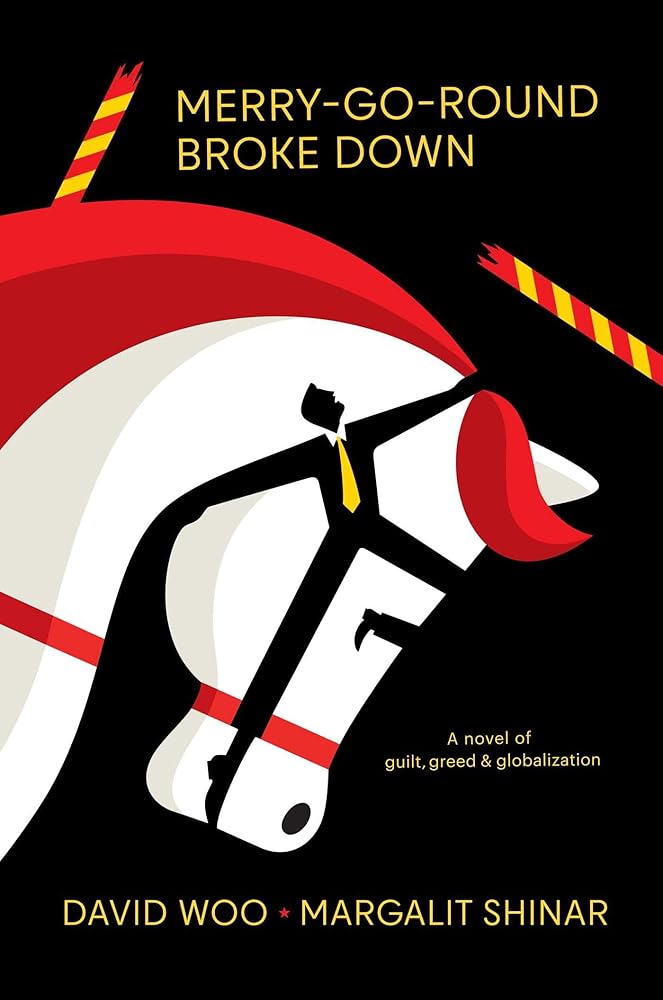 Merry-Go-Round Broke Down: A Novel of Guilt, Greed & Globalization cover image