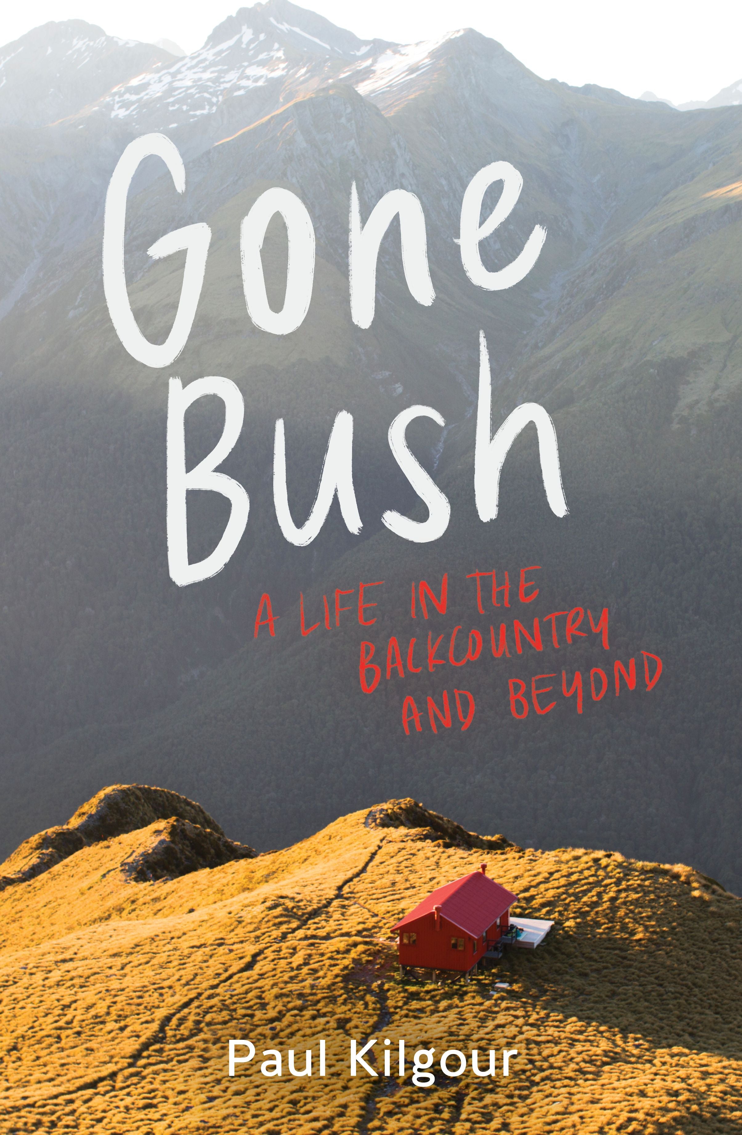 Gone Bush: A life in the backcountry and beyond cover image