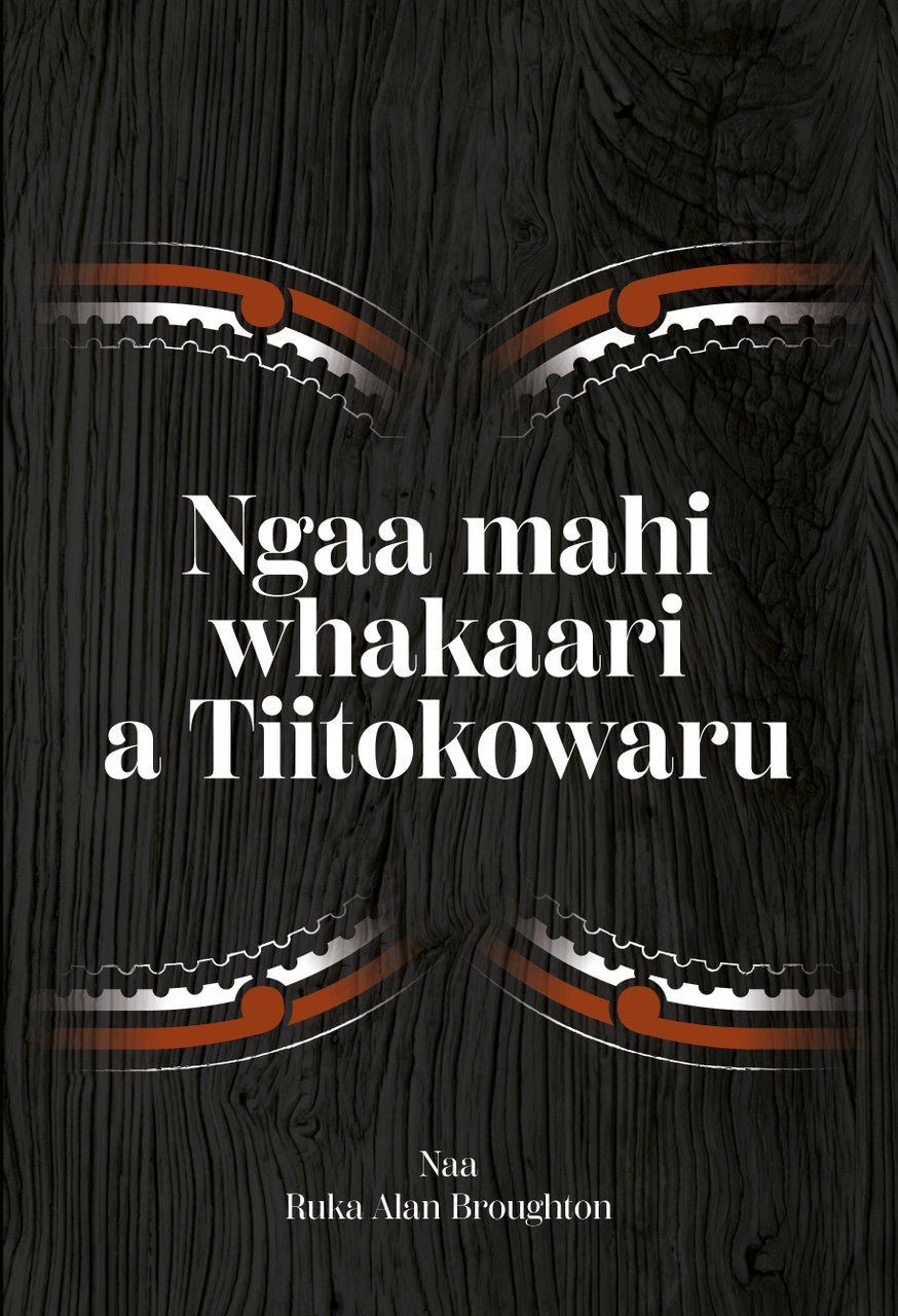 Ngaa Mahi Whakaari a Tiitokowaru cover image