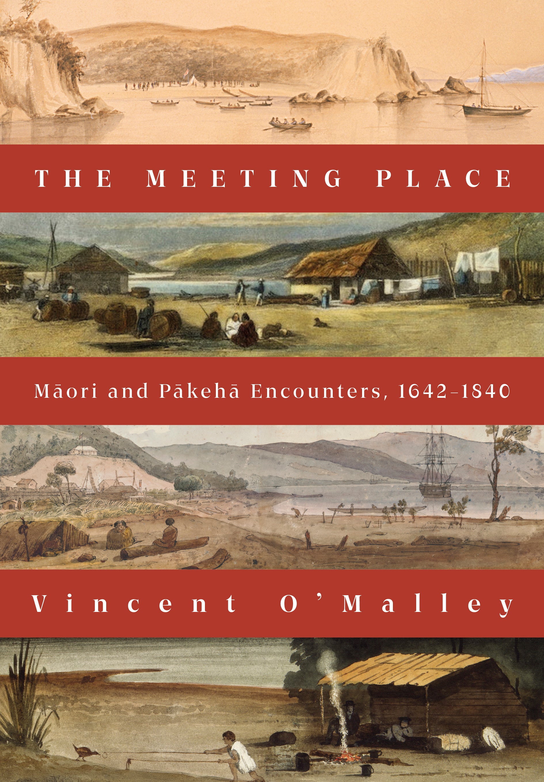 The Meeting Place: Māori and Pākehā Encounters, 1642–1840 cover image
